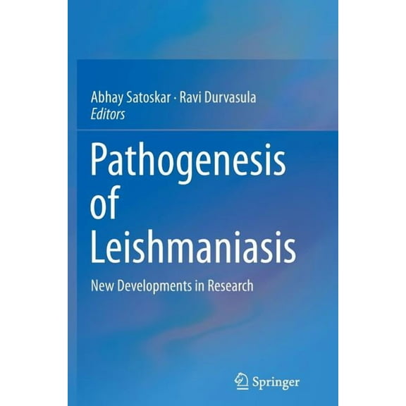 Pathogenesis of Leishmaniasis: New Developments in Research, (Paperback)