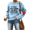 thumbnail image 4 of It's Not Easy The Best Wife Ever Sweatshirt Casual Shirts for Women Sky Blue L, 4 of 4
