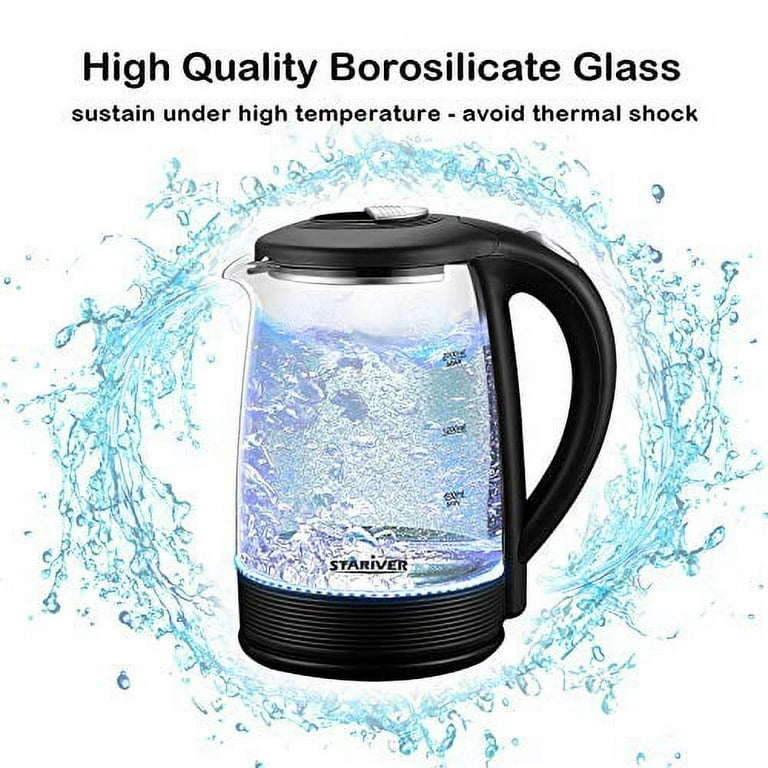 Stariver Electric Kettle Glass Tea Kettle, 2 Liter Large Capacity Water  Warmer with Indicator Light, Auto Shut-Off and Boil-Dry Protection,  Stainless Steel Inner Lid and Bottom, Black 