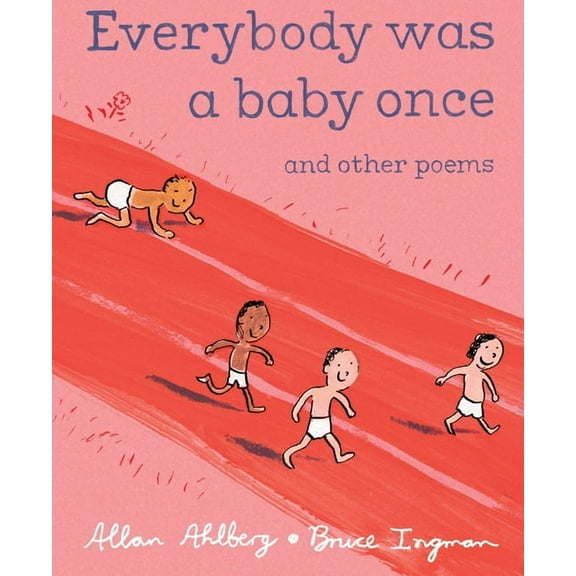 Everybody Was a Baby Once : and Other Poems (Hardcover)