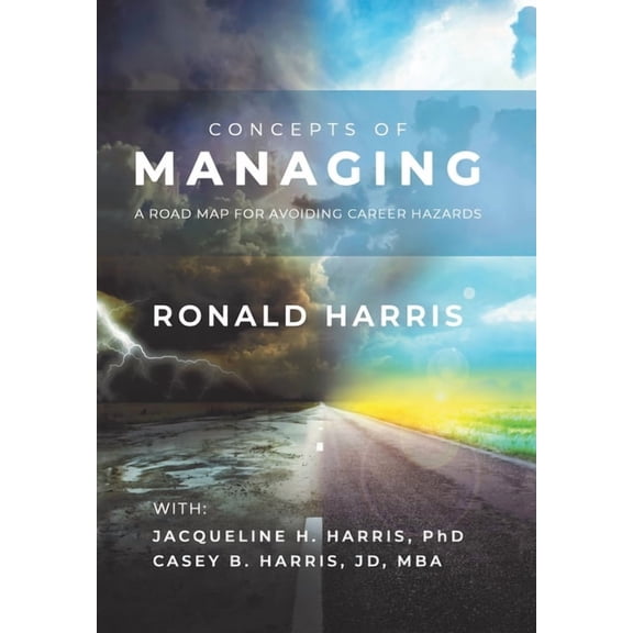 Concepts of Managing: A Road Map for Avoiding Career Hazards (Hardcover)