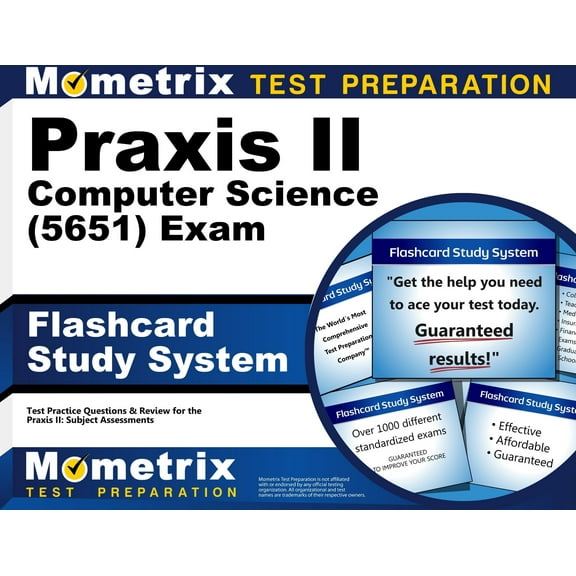 Praxis II Computer Science (5651) Exam Flashcard Study System : Praxis II Test Practice Questions & Review for the Praxis II: Subject Assessments (Cards)