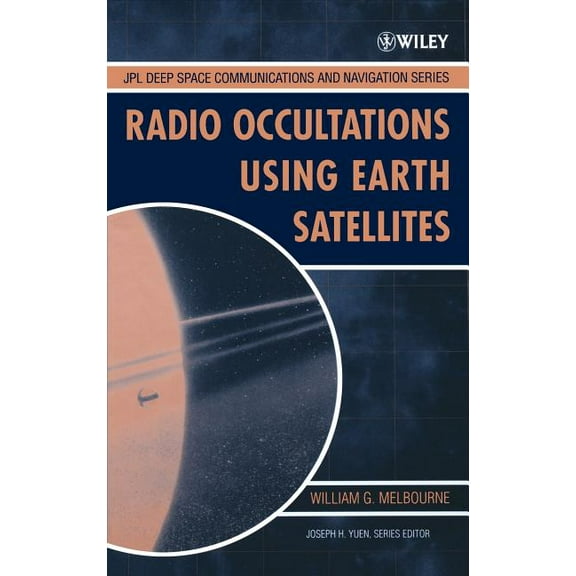 Jpl Deep-Space Communications and Naviga Radio Occultations Using Earth Satellites: A Wave Theory Treatment, Book 5, (Hardcover)