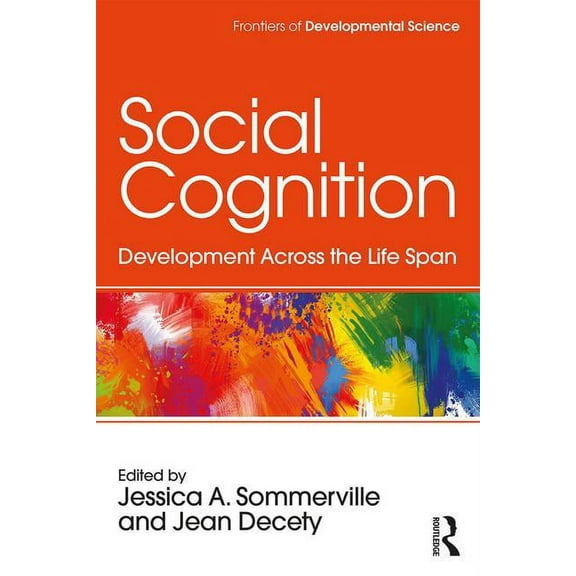 Frontiers of Developmental Science Social Cognition: Development Across the Life Span, (Paperback)