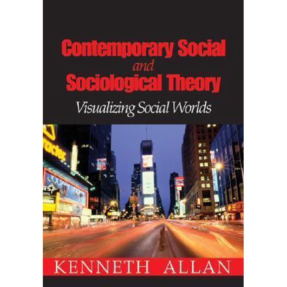 Pre-Owned Contemporary Social and Sociological Theory: Visualizing Social Worlds (Paperback) 1412913624 9781412913621