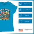 thumbnail image 6 of Conquering Mom Life With Coffee and Wine T-Shirt Trendy Motherhood Parenting Family Soccer Mama #momlife Women's Tee, 6 of 7