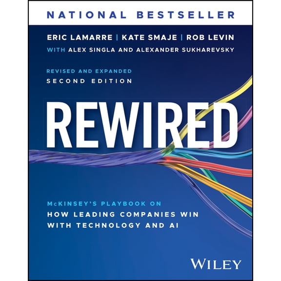 Rewired: The McKinsey Playbook on How Leading Companies Win with Technology and AI, (Hardcover)