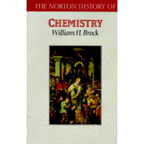 Pre-Owned The Norton History of Chemistry (Hardcover) 0393035360 9780393035360