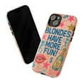 thumbnail image 3 of Blondes Have More Fun Phone Case, Retro Pop Art Grunge Aesthetic Protective Cover, Fun Bold Statement iPhone Case 17 16 15 14 13 12 11 Plus Pro Max Mini, 3 of 6