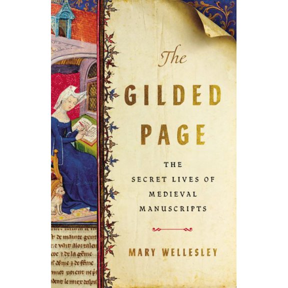 Pre-Owned The Gilded Page: The Secret Lives of Medieval Manuscripts Paperback