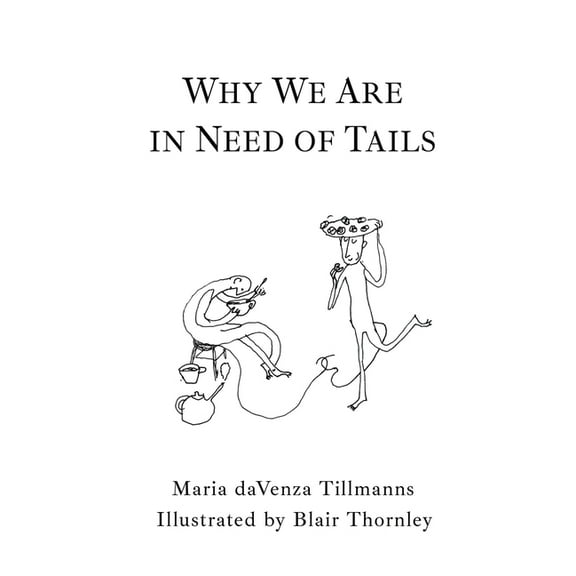 Why We Are in Need of Tails (Paperback)