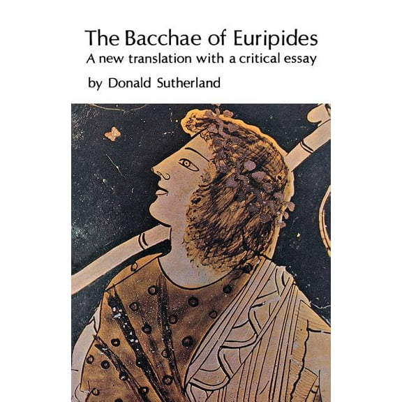Bison Book S The Bacchae of Euripides: A New Translation with a Critical Essay, (Paperback)