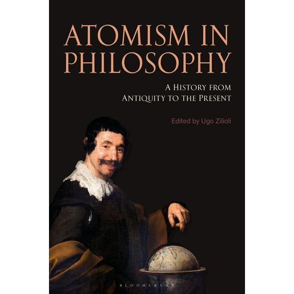 Atomism in Philosophy: A History from Antiquity to the Present, (Hardcover)