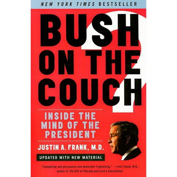 Bush on the Couch REV Ed: Inside the Mind of the President, (Paperback)