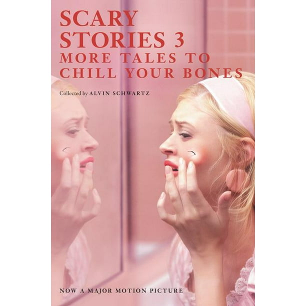 Scary Stories, 3 Scary Stories 3 More Tales to Chill Your Bones