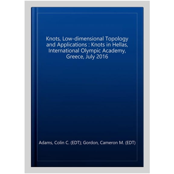 Pre-Owned Springer Proceedings in Mathematics &amp Knots, Low-Dimensional Topology and Applications: Knots in Hellas, International Olympic Academy, Greece, July 2016, Book 284, (Paperback)