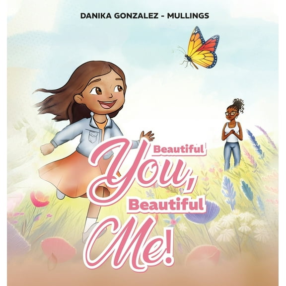 Beautiful You, Beautiful Me!, (Hardcover)
