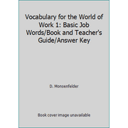 Vocabulary for the World of Work 1: Basic Job Words/Book and Teacher's Guide/Answer Key [Paperback - Used]