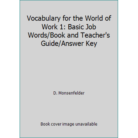Vocabulary for the World of Work 1: Basic Job Words/Book and Teacher's Guide/Answer Key [Paperback - Used]