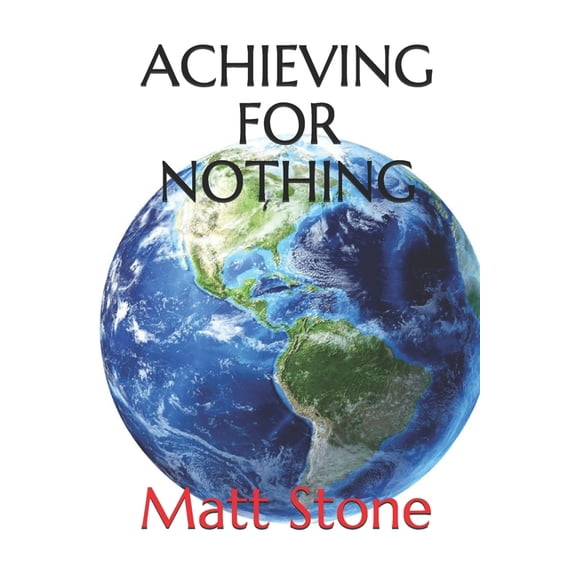 Achieving for Nothing, (Paperback)