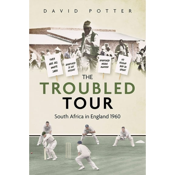 The Troubled Tour : South Africa in England 1960 (Hardcover)