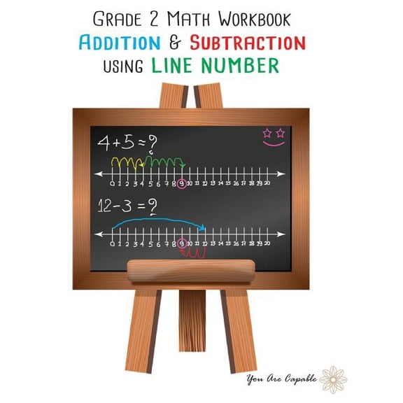Grade 2 Math Workbook Grade 2 Math Workbook: Addition & Subtraction using Line Number, Book 2, (Paperback)