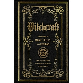 The Complete Grimoire: Magickal Practices and Spells for Awakening Your  Inner Witch