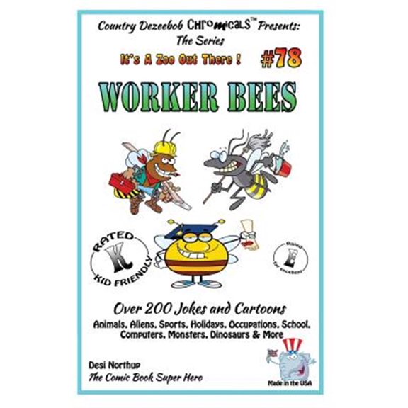 Pre-Owned Worker Bee's - Over 200 Jokes + Cartoons - Animals, Aliens, Sports, Holidays, Occupations, School, Computers, Monsters, Dinosaurs & More- In Black and White : Comics, Jokes and Cartoons in Black and White