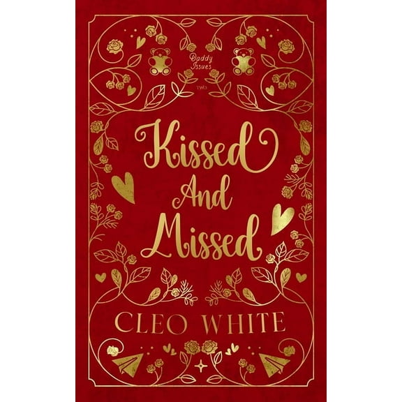 Daddy Issues Kissed and Missed: A Forbidden, Girlfriend's Dad, Valentine's Day Novella, Book 2, (Paperback)