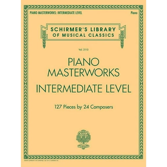 Piano Masterworks - Intermediate Level: Schirmer's Library of Musical Classics Volume 2110, (Paperback)