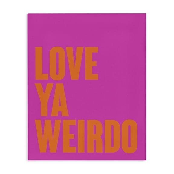 Stupell Industries Love Ya Weirdo Phrase Quotes and Sayings Painting Wrapped Canvas Canvas Art Print Wall Art, 16 x 20