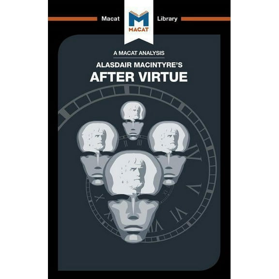 Macat Library An Analysis of Alasdair Macintyre's After Virtue, (Paperback)