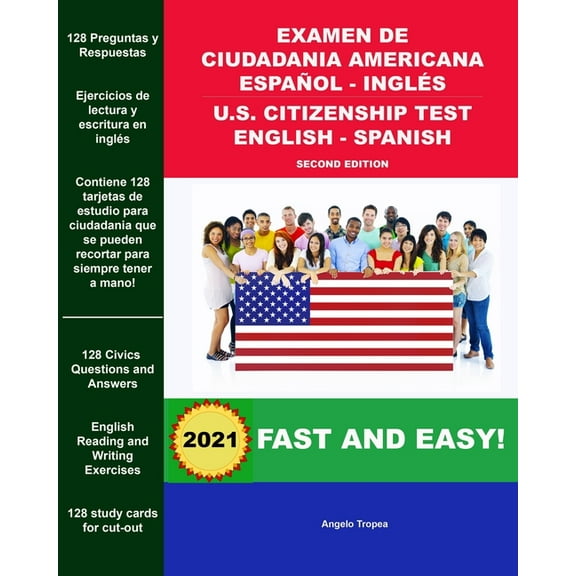 Examen de Ciudadania Americana Español - Inglés U.S. Citizenship Test English - Spanish Second Edition: Everything You N, (Paperback)