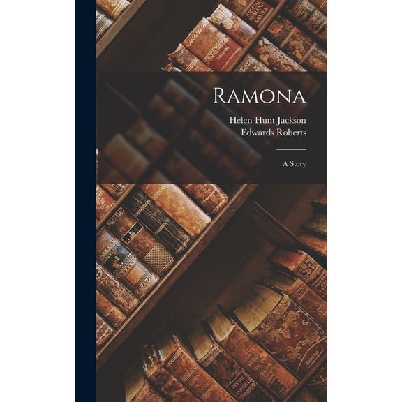 Ramona: A Story (Hardcover)