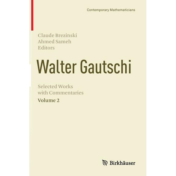 Contemporary Mathematicians Walter Gautschi, Volume 2: Selected Works with Commentaries, (Hardcover)