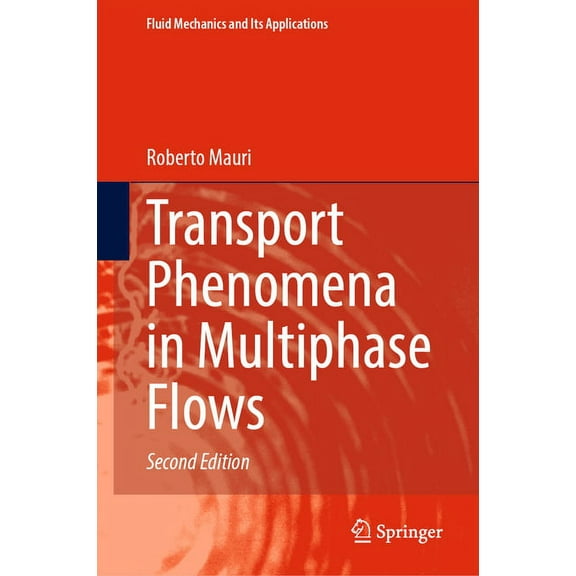 Fluid Mechanics and Its Applications Transport Phenomena in Multiphase Flows, Book 112, (Hardcover)
