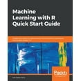thumbnail image 1 of Pre-Owned Machine Learning with R Quick Start Guide (Paperback), 1 of 1