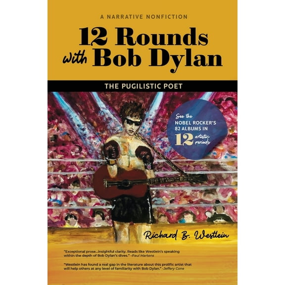 12 Rounds with Bob Dylan: The Pugilistic Poet, (Paperback)