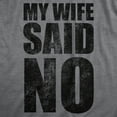 thumbnail image 2 of Mens My Wife Said No T Shirt Funny Married Husband Permission Joke Tee for Guys Graphic Tees, 2 of 9