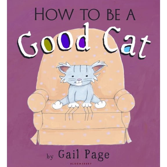 Pre-Owned How to Be a Good Cat (Hardcover) 1599904748 9781599904740