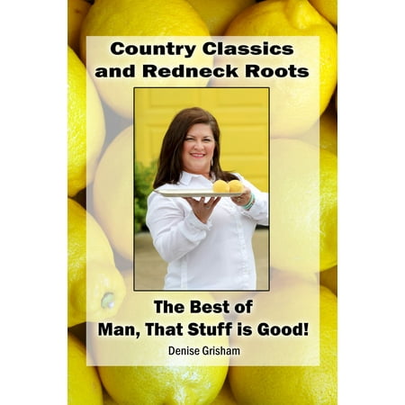 Country Classics and Redneck Roots: The Best of Man, That Stuff is Good! - (Best Food For Male Stamina)