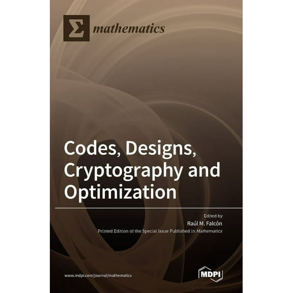 Codes, Designs, Cryptography and Optimization, (Hardcover)