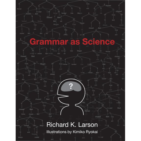 Pre-Owned Grammar as Science (Paperback) 026251303X 9780262513036