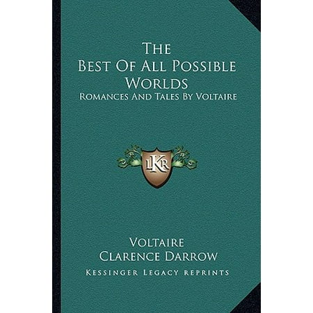 The Best of All Possible Worlds : Romances and Tales by