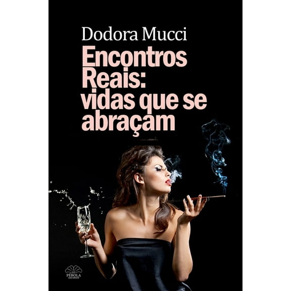 Encontros reais: Vidas que se abraçam (Paperback)