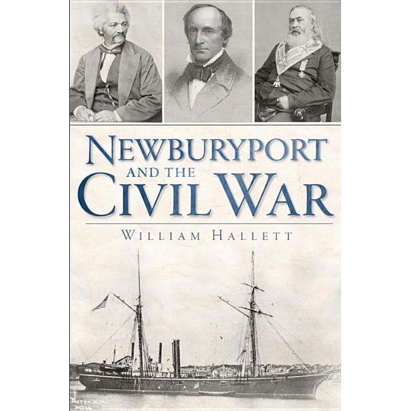 Civil War: Newburyport and the Civil War (Paperback)