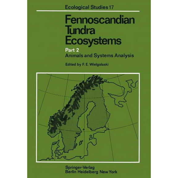 Ecological Studies Fennoscandian Tundra Ecosystems: Part 2 Animals and Systems Analysis, Book 17, (Paperback)