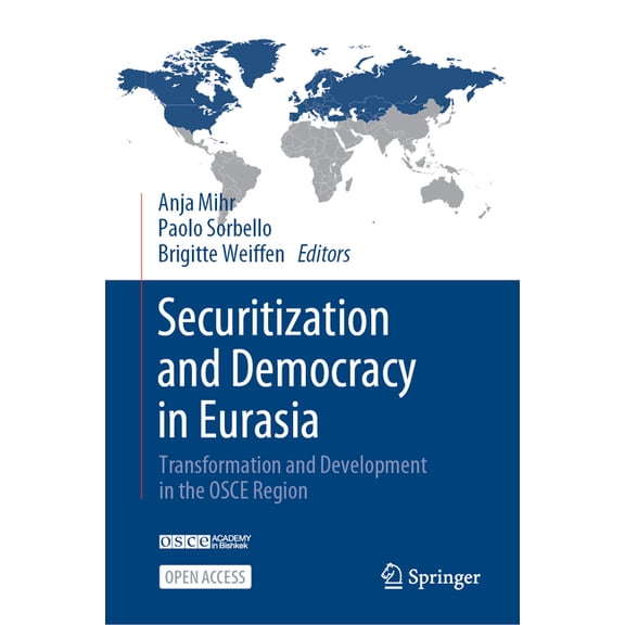 Securitization and Democracy in Eurasia: Transformation and Development in the OSCE Region, (Hardcover)