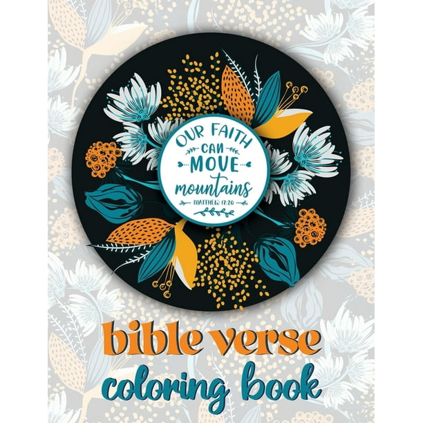 Download Bible Verse Coloring Book Inspirational Coloring Pages For Adults And Teens That Love To Follow God S Word Paperback Walmart Com Walmart Com