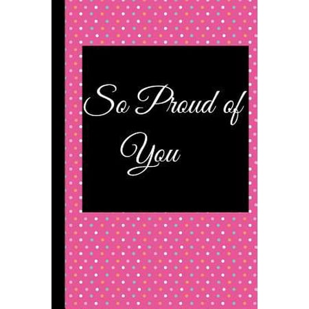 So Proud of You : A Best Sarcasm Funny Quotes Satire Slang Joke College Ruled Lined Motivational, Inspirational Card Book Cute Diary Notebook Journal Gift for Office Employees Friends Boss, Staff Management for Birthdays, Job, or